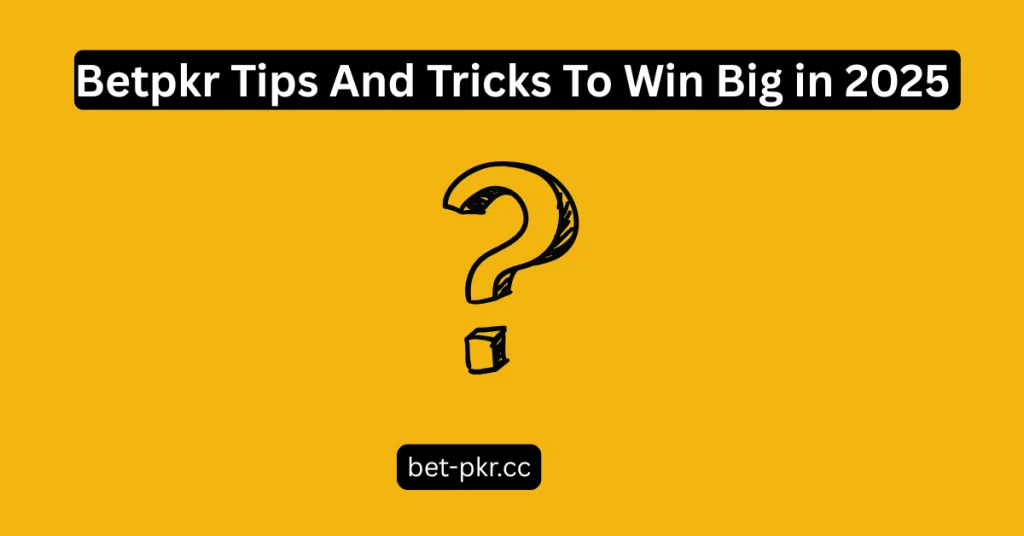 Betpkr Tips And Tricks To Win Big in 2025